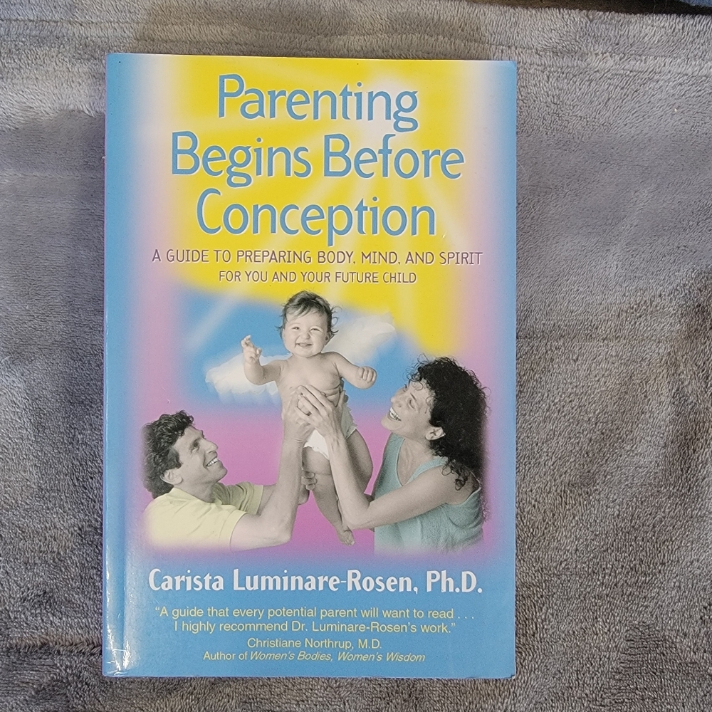 Parenting Begins Before Conception Book: A Guide to Preparing Body, Mind, Spirit